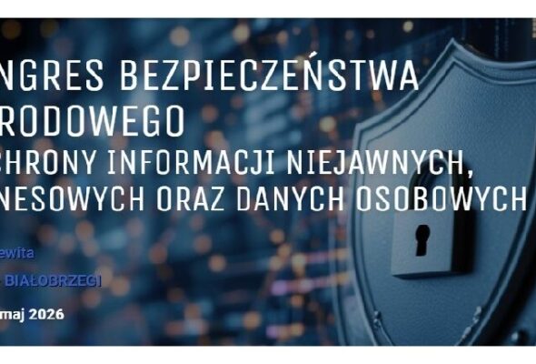 XIX KONGRES BEZPIECZEŃSTWA NARODOWEGO i Ochrony Informacji Niejawnych, Biznesowych oraz Danych Osobowych